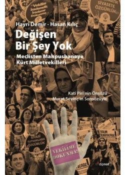 Değişen Birşey Yok - Meclisten Mahpushaneye Kürt Milletvekilleri