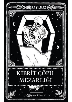 Kibrit Çöpü Mezarlığı - Ölüme Fısıldayan Adam Kitabının Devamı