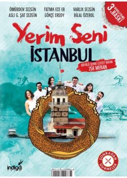 Yerim Seni İstanbul - Büyülü Şehre Lezzet Katan 258 Mekan