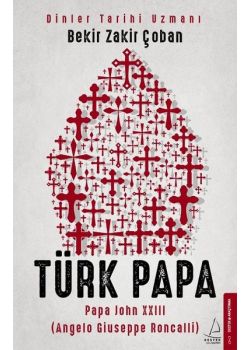 Türk Papa - Papa John XXIII (Angelo Giuseppe Roncalli)