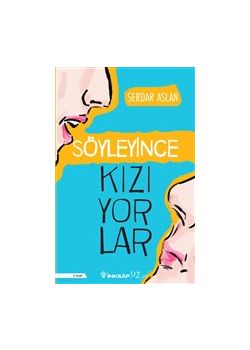 Söyleyince Kızıyorlar