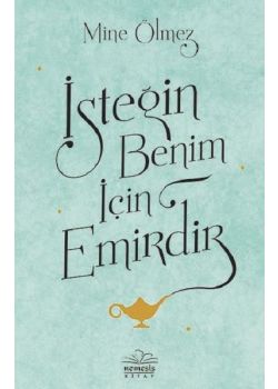 İsteğin Benim İçin Emirdir