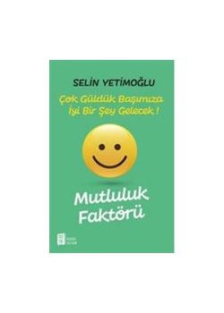 Mutluluk Faktörü - Çok Güldük Başımıza İyi Bir Şey Gelecek!