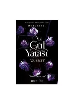 Gül Yarası - Güzeşte 
