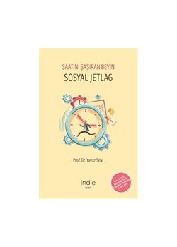 Sosyal Jetlag - Saatini Şaşıran Beyin