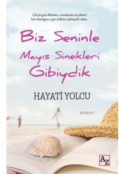Biz Seninle Mayıs Sinekleri Gibiydik