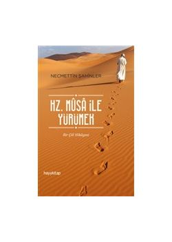 Hz. Musa İle Yürümek 