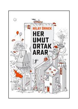 Her Umut Ortak Arar - Bütün İyiler Biraz Küskündür Kitabının Yazarından 