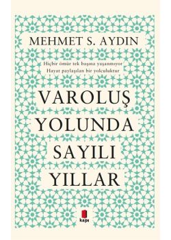 Varoluş Yolunda Sayılı Yıllar