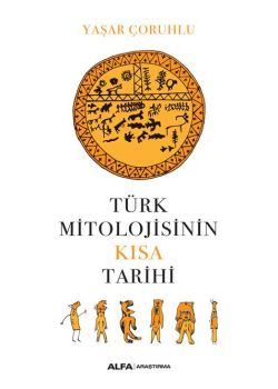 Türk Mitolojisinin Kısa Tarihi