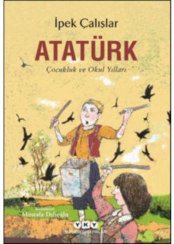 Atatürk - Çocukluk ve Okul Yılları