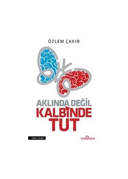 Aklında Değil Kalbinde Tut 
