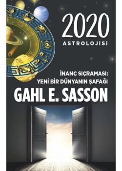 2020 Astrolojisi - İnanç Sıçraması Yeni Bir Dünyanın Şafağı