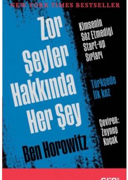 Zor Şeyler Hakkında Her Şey - Kimsenin Söz Etmediği Start-up Sırları