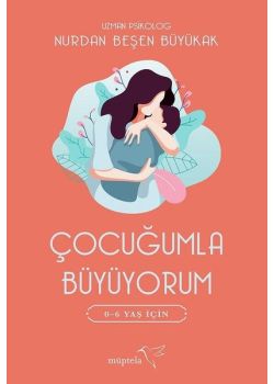 Çocuğumla Büyüyorum - 0-6 Yaş için