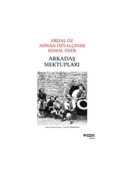 Arkadaş Mektupları - Erdal Öz - Adnan Özyalçıner - Kemal Özer