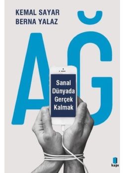 Ağ - Sanal Dünyada Gerçek Kalmak