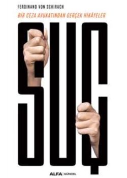 Suç - Bir Ceza Avukatından Gerçek Hikayeler 