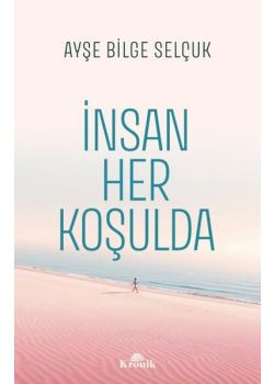 İnsan Her Koşulda