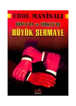 Dünya`da ve Türkiye`de Büyük Sermaye