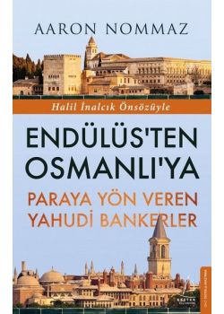 Endülüs'ten Osmanlı'ya - Paraya Yön Veren Yahudi Bankerler