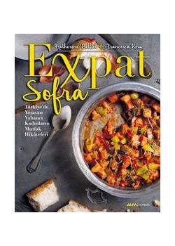 Expat Sofra - Türkiye’de Yaşayan Yabancı Kadınların Mutfak Hikâyeleri