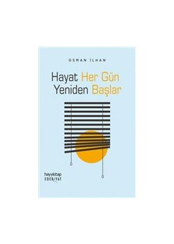Hayat Her Gün Yeniden Başlar