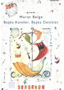 Baska Kentler, Baska Denizler