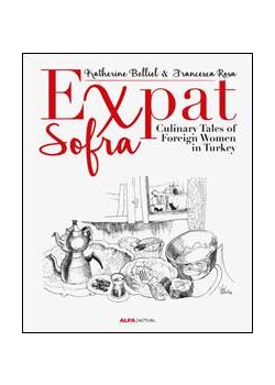 Expat  Sofra - Culinary Tales of Foreign Women in Turkey 