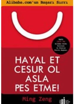 Hayal Et Cesur Ol Asla Pes Etme - Alibaba.com'un Başarı Sırrı 