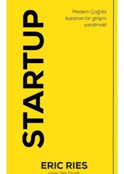 Startup - Modern Çağ’da Kazanan Bir Girişim Yaratmak