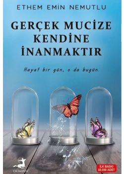 Gerçek Mucize Kendine İnanmaktır
