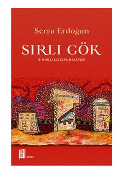 Sırlı Gök -Bir Göbeklitepe Hikayesi