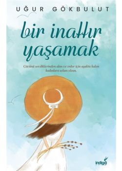 Bir İnattır Yaşamak