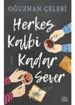 Herkes Kalbi Kadar Sever