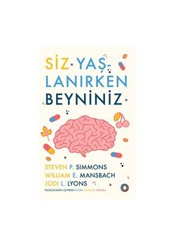 Siz Yaşlanırken Beyniniz