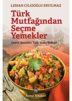Türk Mutfağından Seçme Yemekler - Çeşitli Yemekler, Tatlı, Pasta-Bisküvi