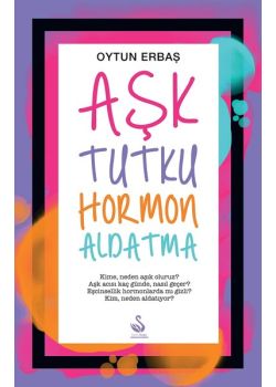 Aşk Tutku Hormon Aldatma