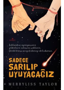 Sadece Sarılıp Uyuyacağız