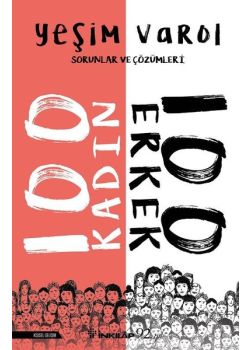 100 Kadın 100 Erkek-Sorunlar ve Çözümleri