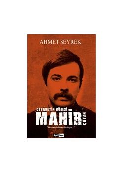Mahir Çayan - Cesaretin Güneşi