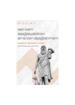 Sen Beni Aşağılayabilirsin Ama Ben Aşağılanmam