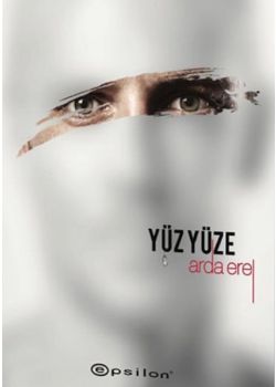 Yüz Yüze - Sarsıntı 2 (Arda Erel'in En Yeni Kitabı)