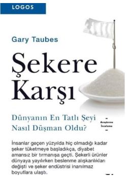Şekere Karşı - Dünyanın En Tatlı Şeyi Nasıl Düşman Oldu