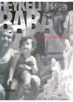 Heykeltraş Babam Tankut Öktem