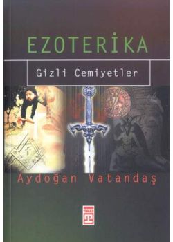 Ezoterika / Gizli Cemiyetler