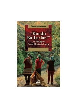 Kimdir Bu Lazlar?