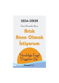Artık Anne Olmak İstiyorum