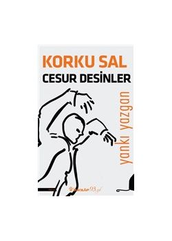 Korku Sal Cesur Desinler 