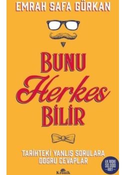 Bunu Herkes Bilir - Tarihte Yanlış Sorulara Doğru Cevaplar